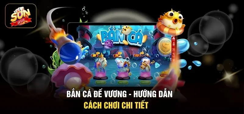 Hướng dẫn tham gia Bắn Cá Đế Vương an toàn dành cho người mới Hướng dẫn tham gia Bắn Cá Đế Vương an toàn dành cho người mới
