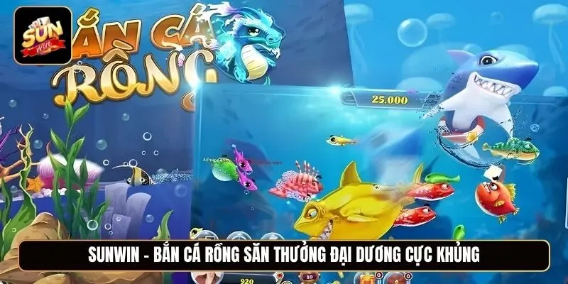 Khám phá thế giới đại dương cực kỳ hấp dẫn Bắn cá Rồng